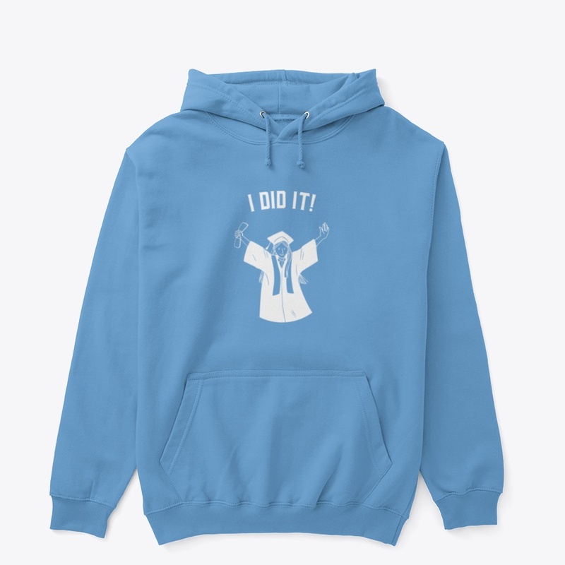 I Did It! Tee