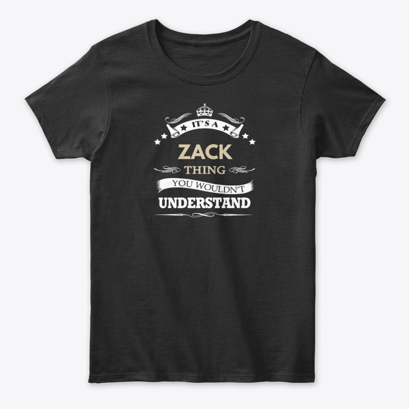 Zack Name - Its A zack Thing You