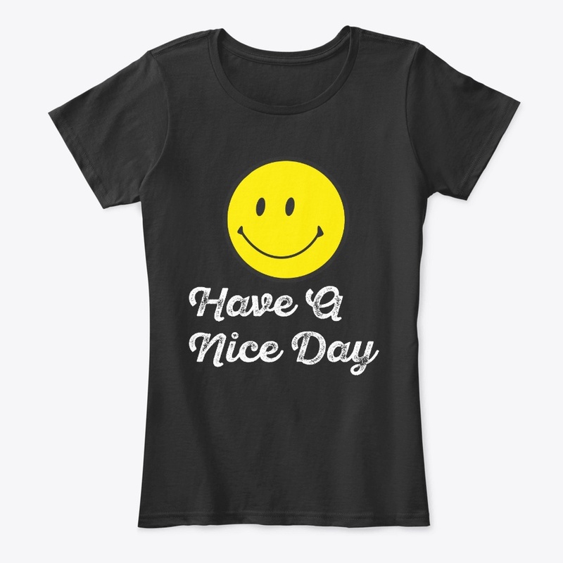 Have A Nice Day