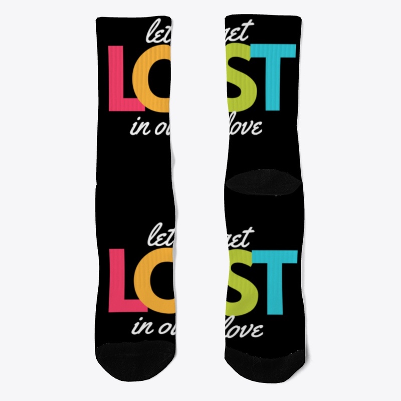 Let's get LOST in our love.