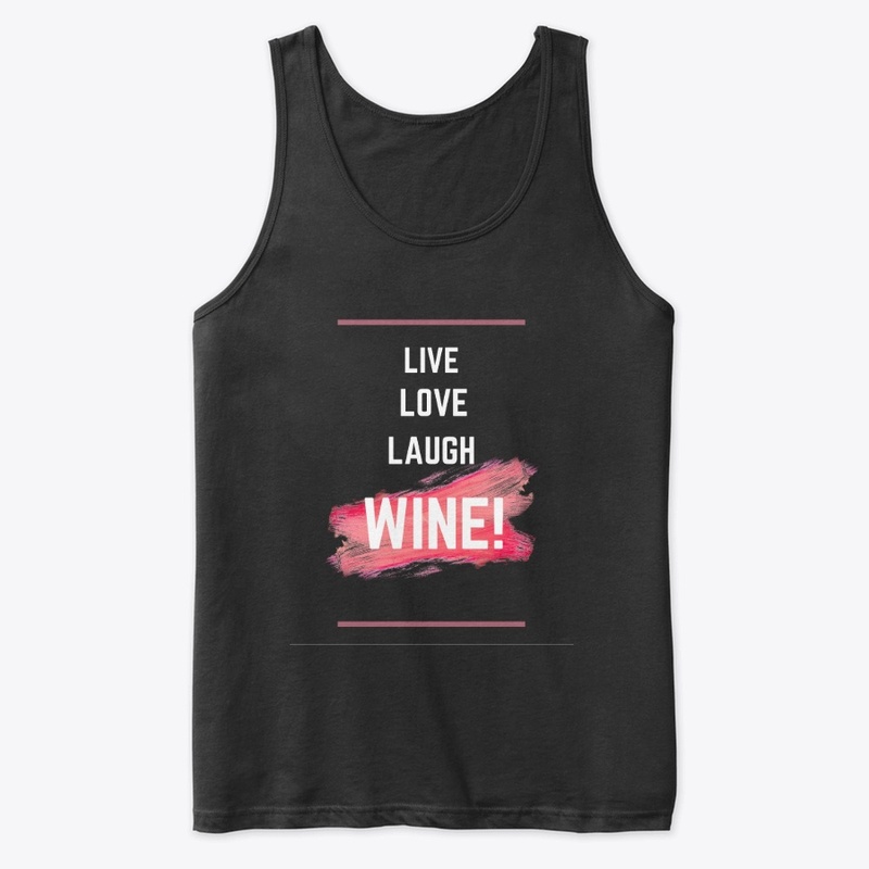 Live, Love, Laugh, Wine!!!