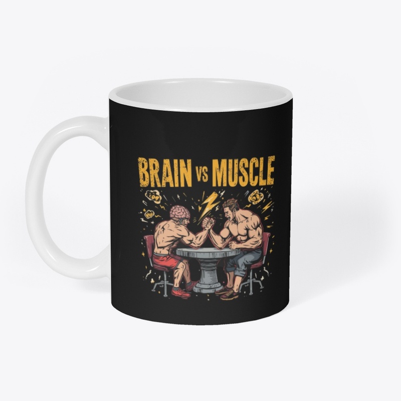 Brain vs Muscle – Mind vs Power