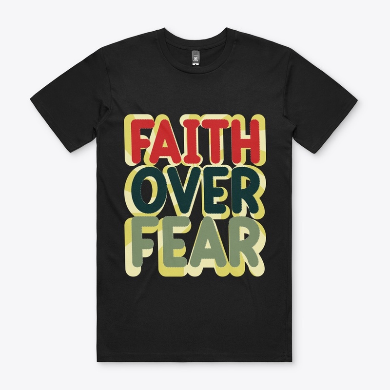 Faith Over Fear t-shirt