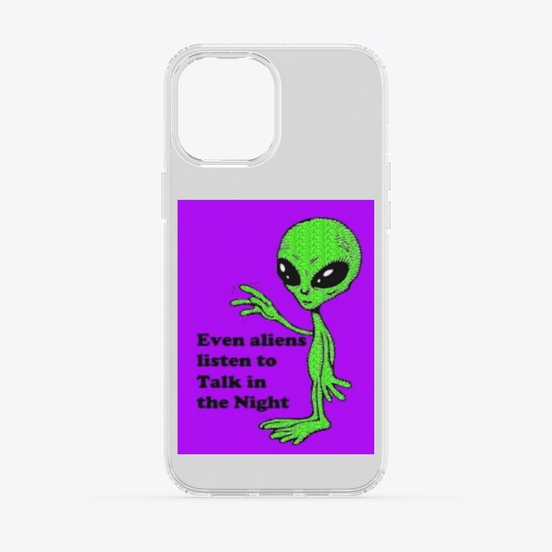 TITN Even Aliens Listen Phone Cases