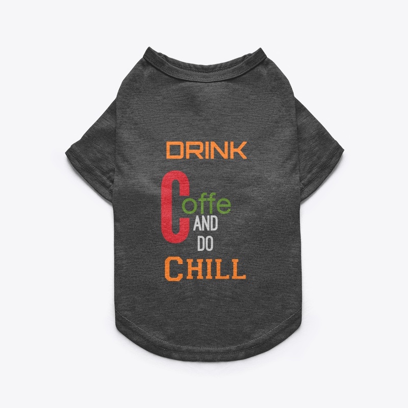 DRINK COFFE AND DO CHILL