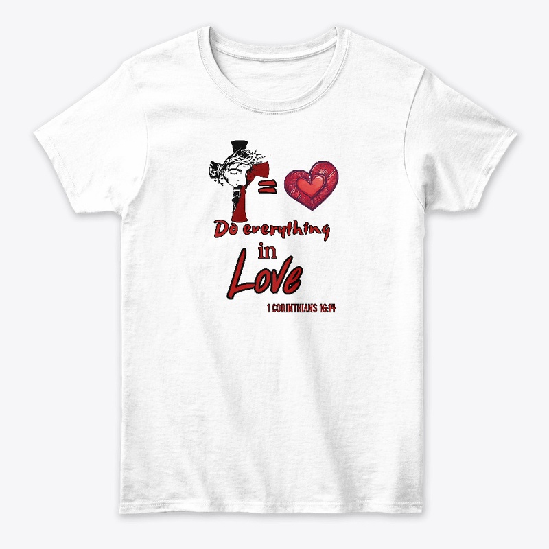 Do Everything in Love