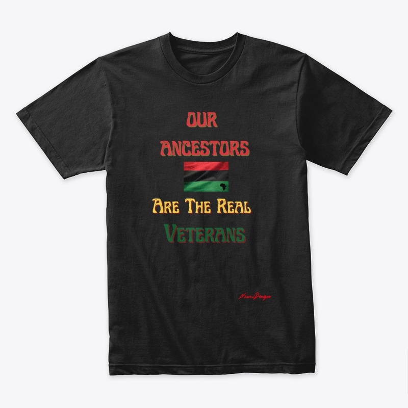 Our Ancestors Are The Real Veterans