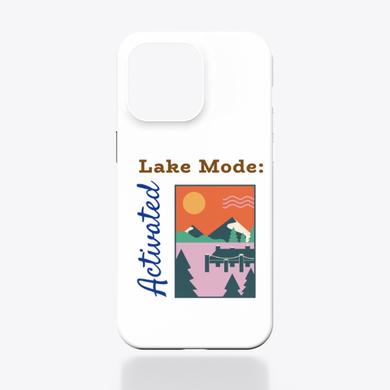 Lake Mode: Activated