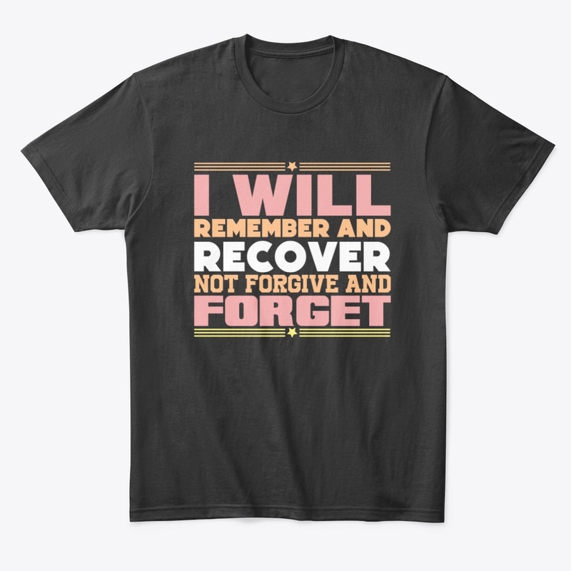 I will remember and recover t-shirt