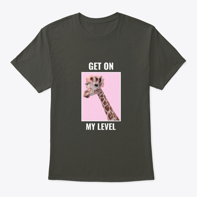 Get On My Level Giraffe