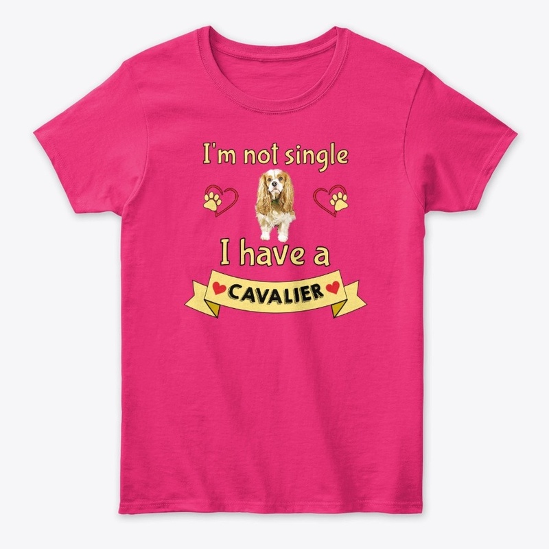I'm not single I have a Cavalier Dog