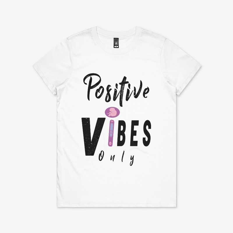 Positive Vibes Only T-Shirt Woman