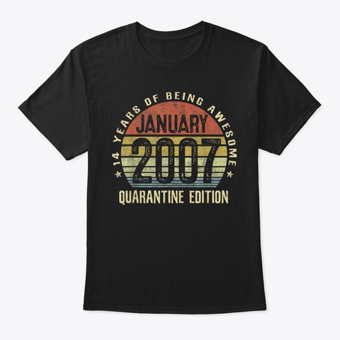 14 Years Old Gift January 2007 14 Th Birt Black T-Shirt Front