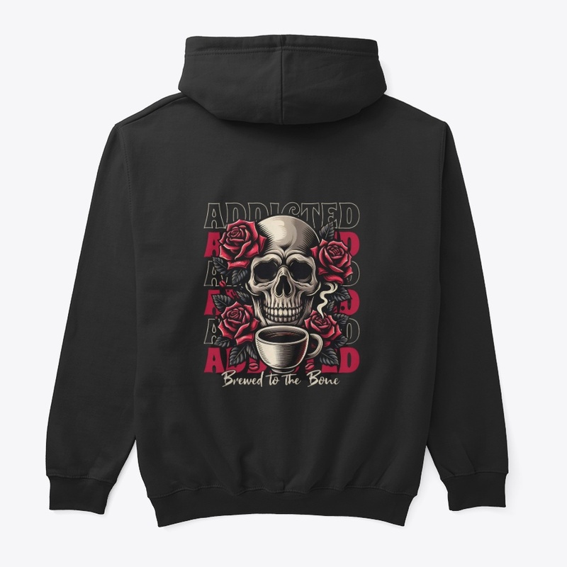 ADDICTED BREWED TO THE BONE