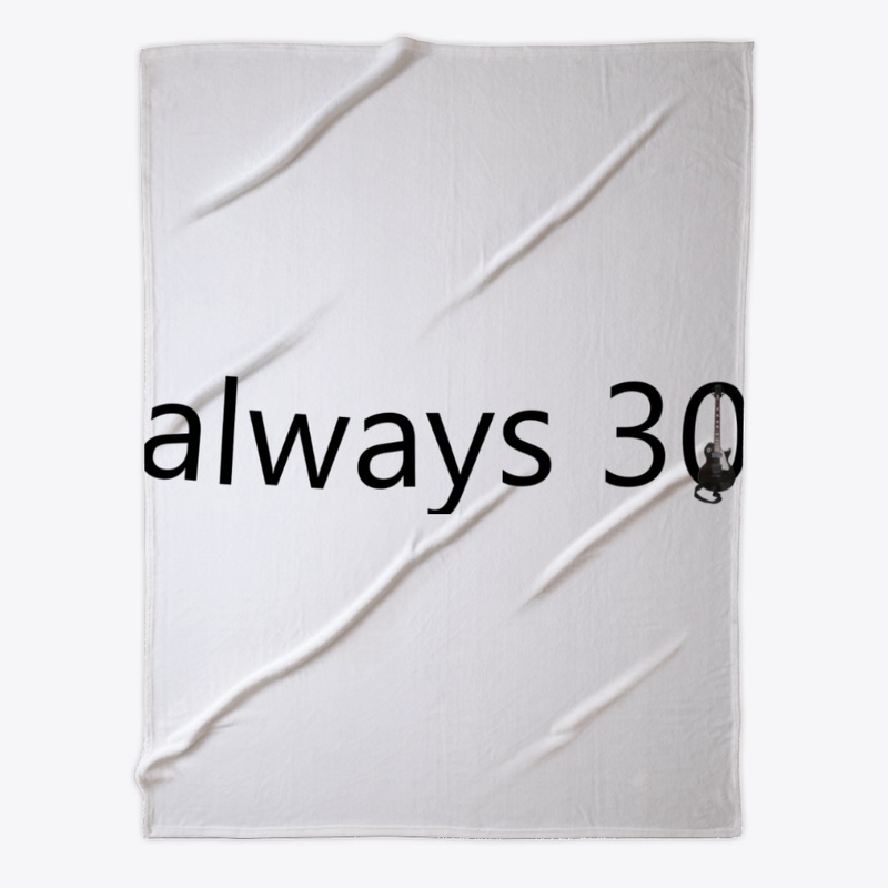 always 30 II