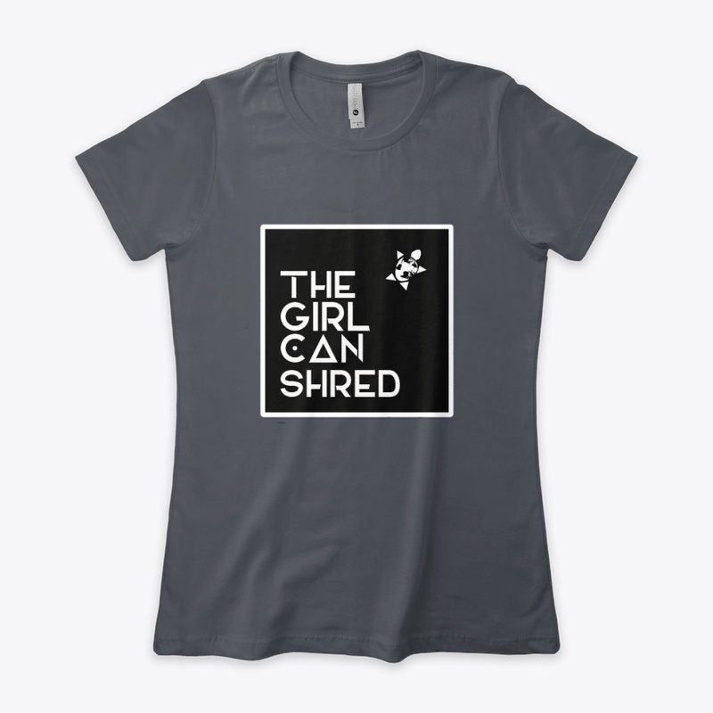 THE GIRL CAN SHRED - LADIES BF T-SHIRT