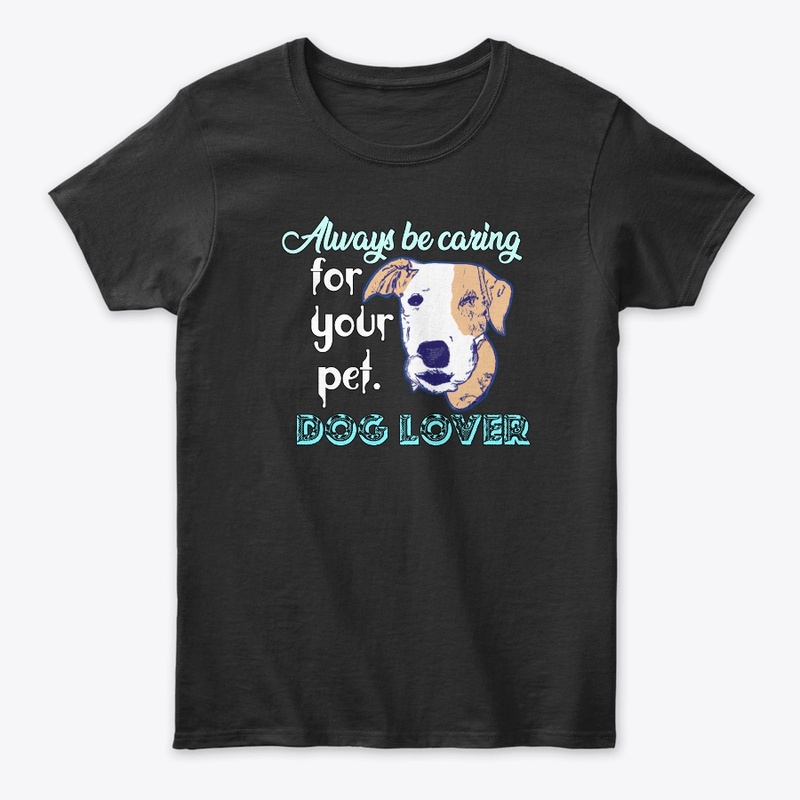 amazing  t-shirts  for dog lovers