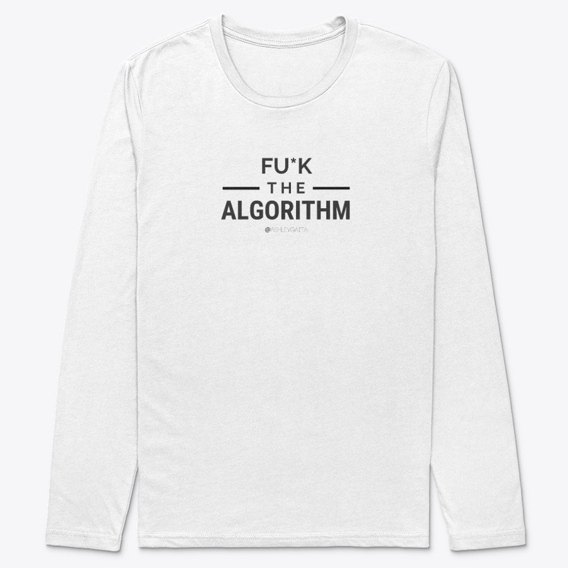 FU*K the algorithm
