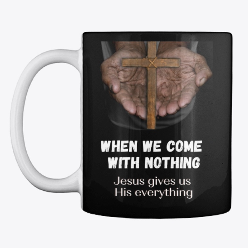 When we come with nothing