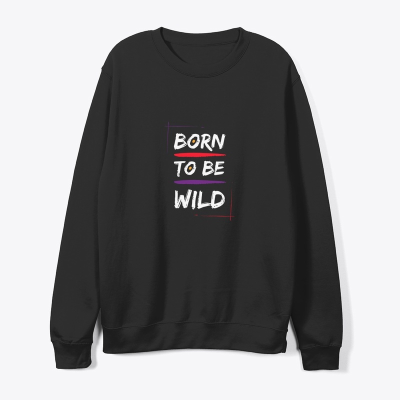 born to be wild