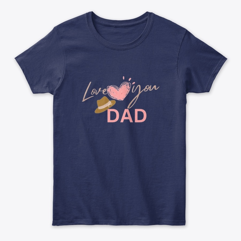 Love you dad tshirt design