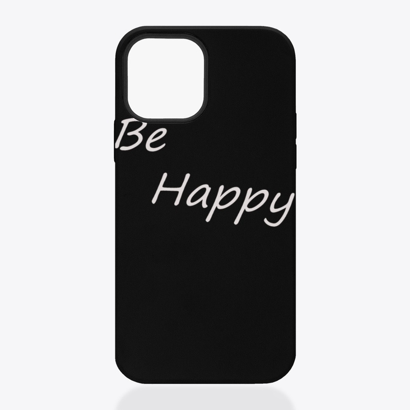 Trending  "Be Happy " iPhone cover 