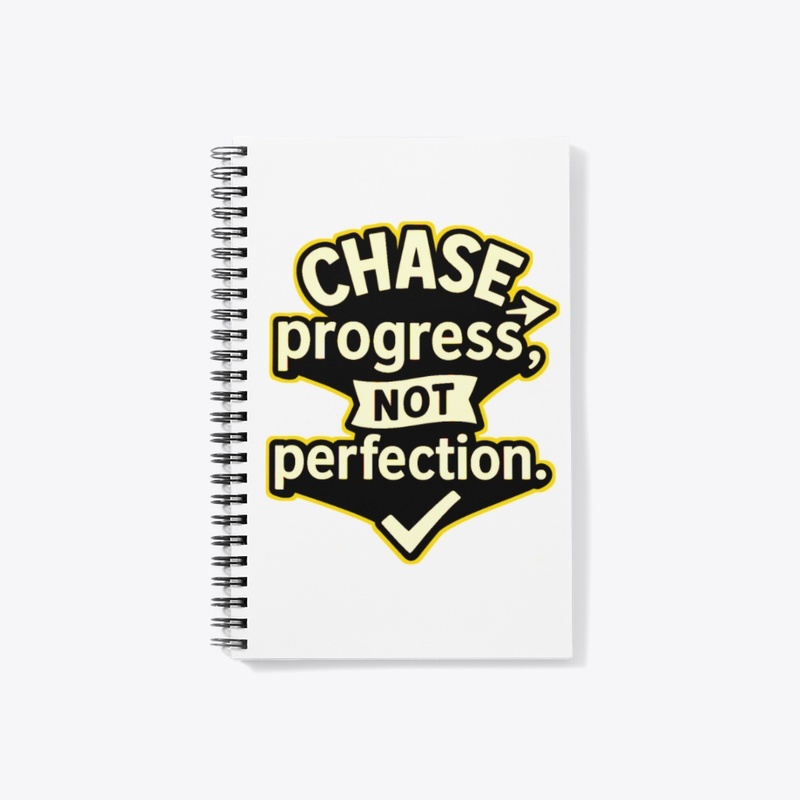 Chase Progress Not -Motivational