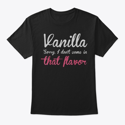 Kawaii Ddlg Abdl Bdsm Vanilla Sorry Flav Black T-Shirt Front