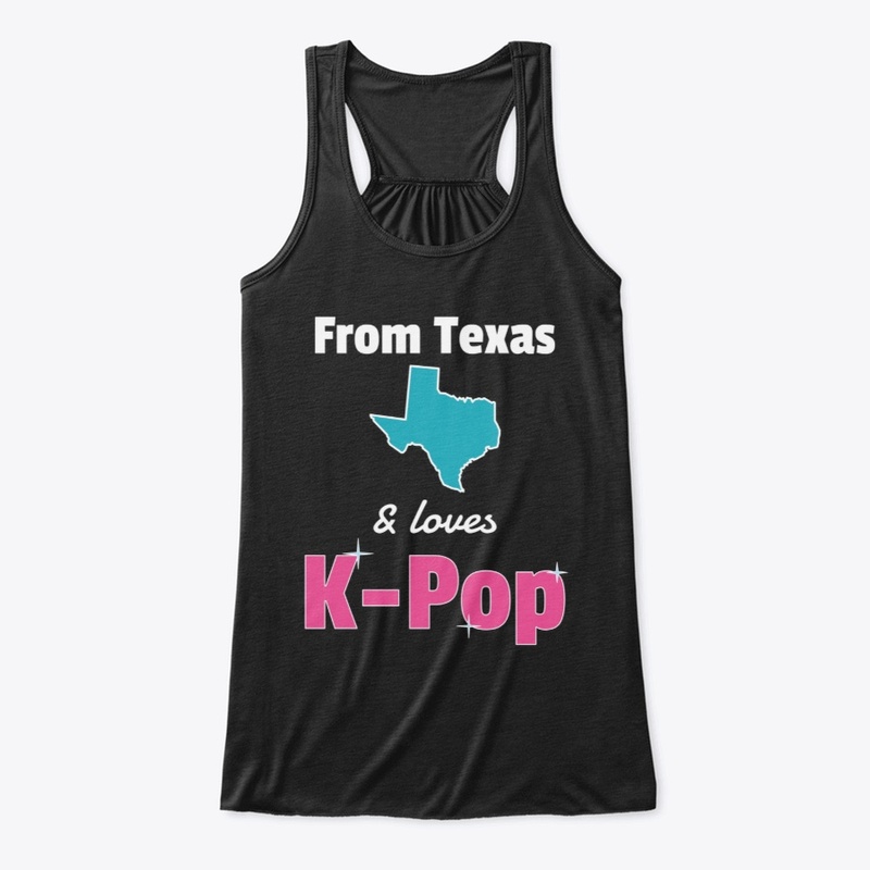 From Texas and loves K-Pop