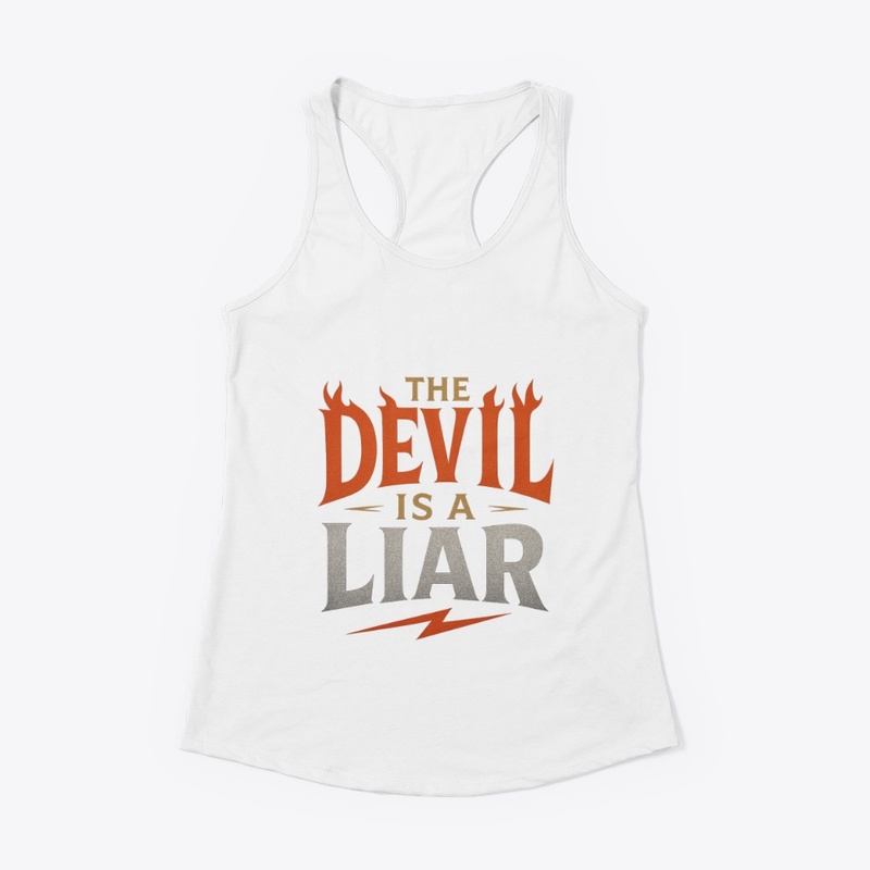 The Devil Is a Liar - Faith Tee