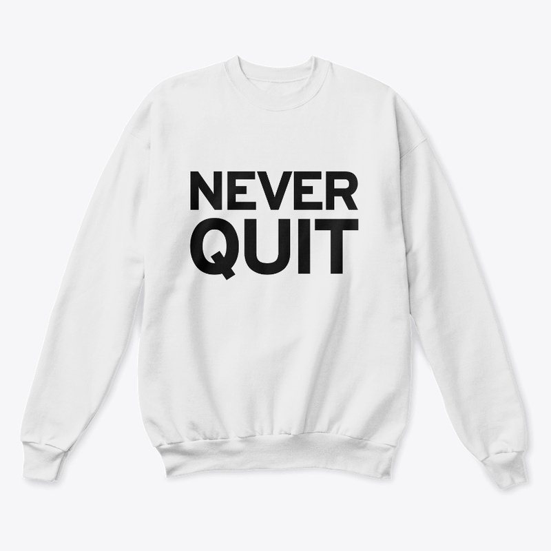 Never Quit