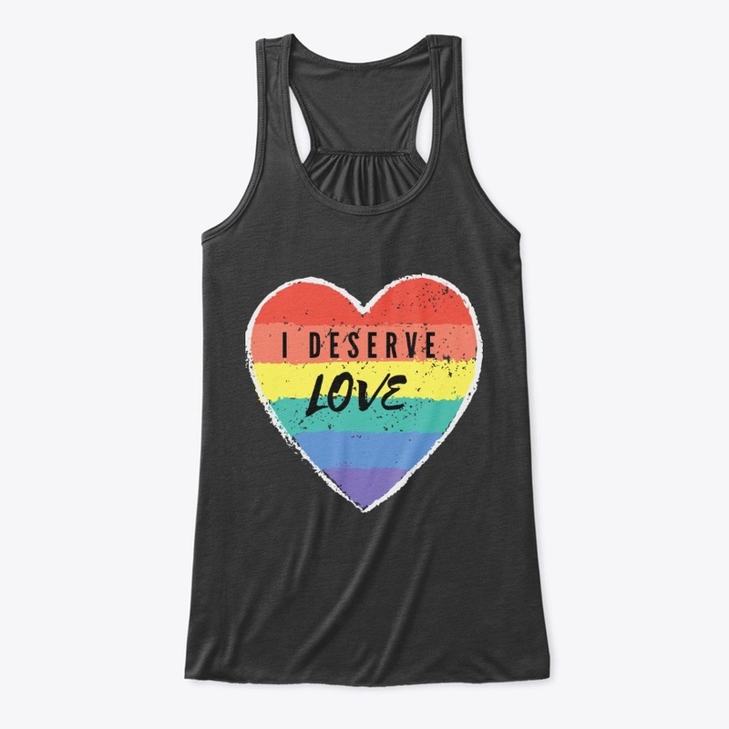 I Deserve Love Rainbow Heart