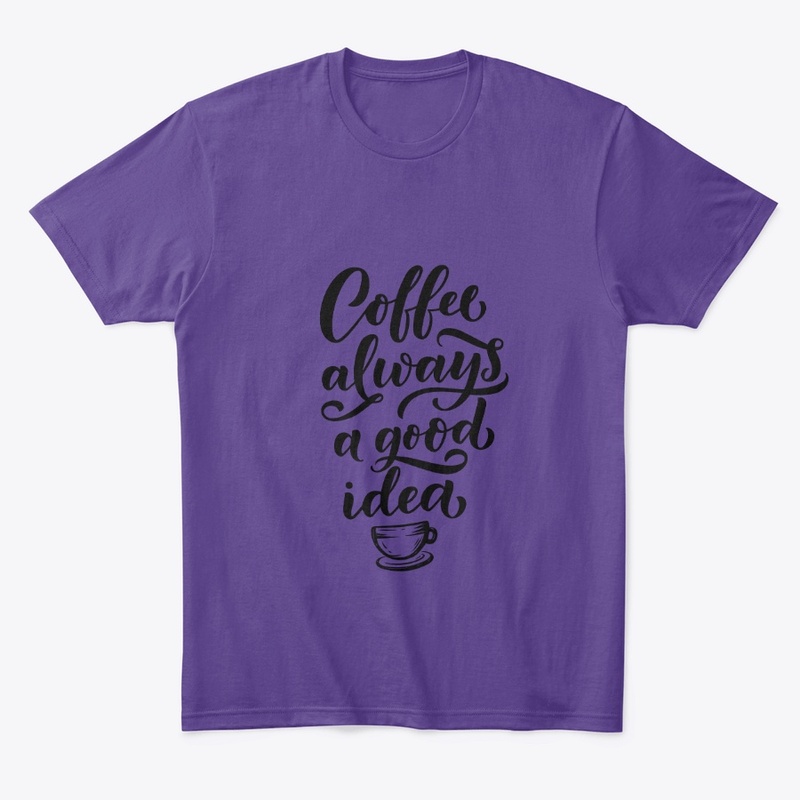 Coffee Always a Good Idea