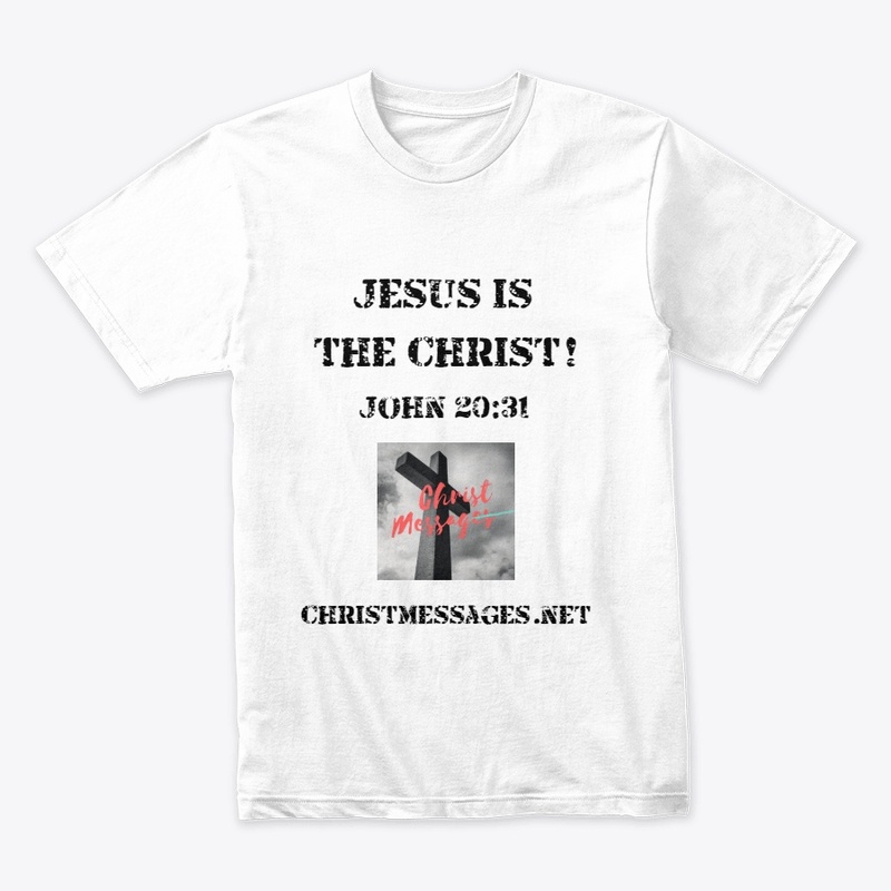 Jesus is the Christ T-shirts