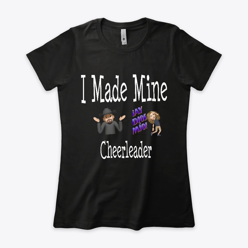 I Made Mine Cheerleader