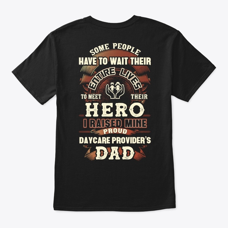 Proud Daycare Provider's Dad