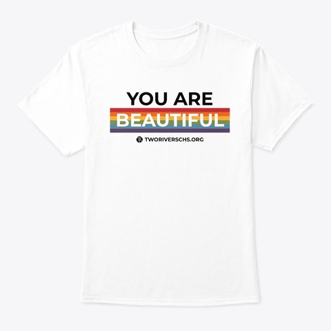 You Are Beautiful | Pride Collection White T-Shirt Front