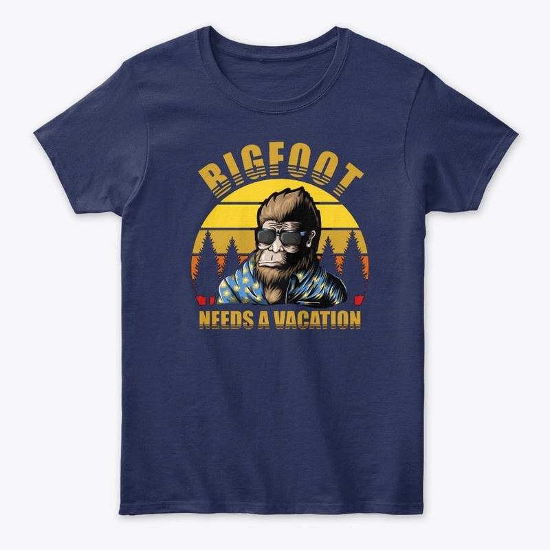 Bigfoot Needs A Vacation  