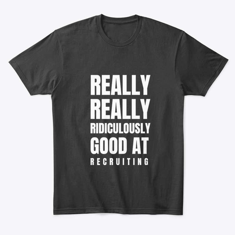 Funny Good At Recruiting Design