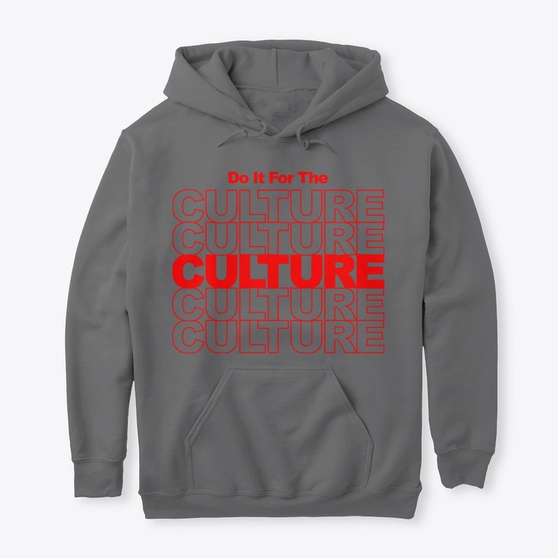 Do It For The Culture