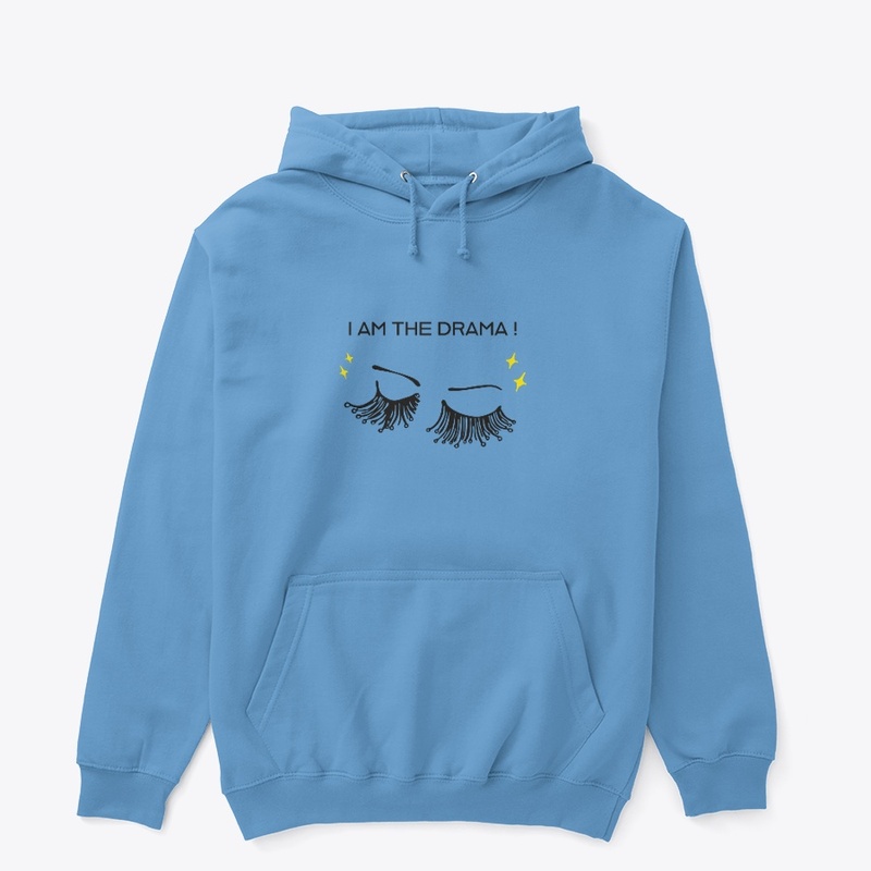 I Am The Drama !