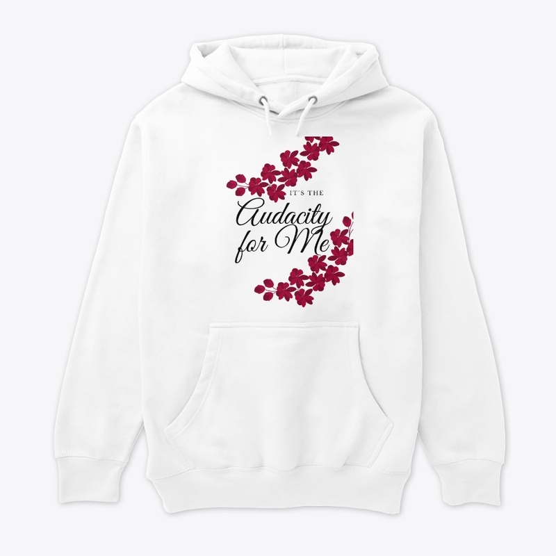 It's the Audacity for me with Roses 