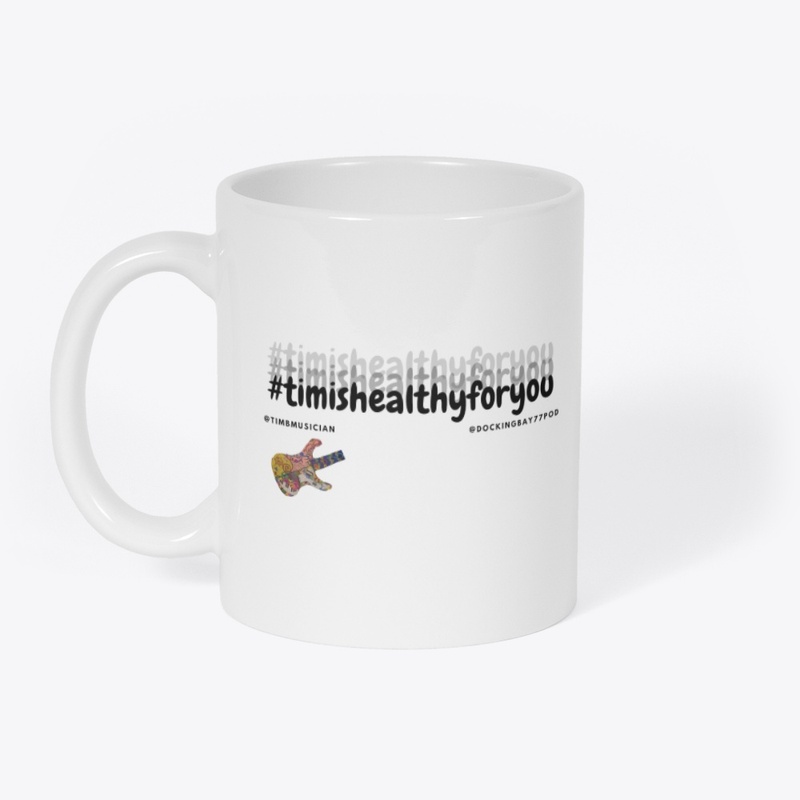 Tim Is Healthy For You