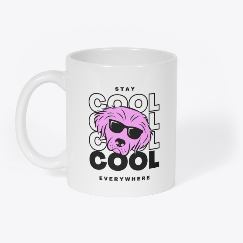 Stay Cool Every Where, with cute dog
