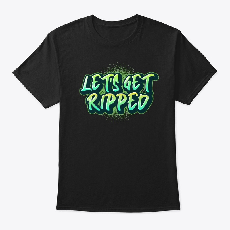 LETS GET RIPPED!
