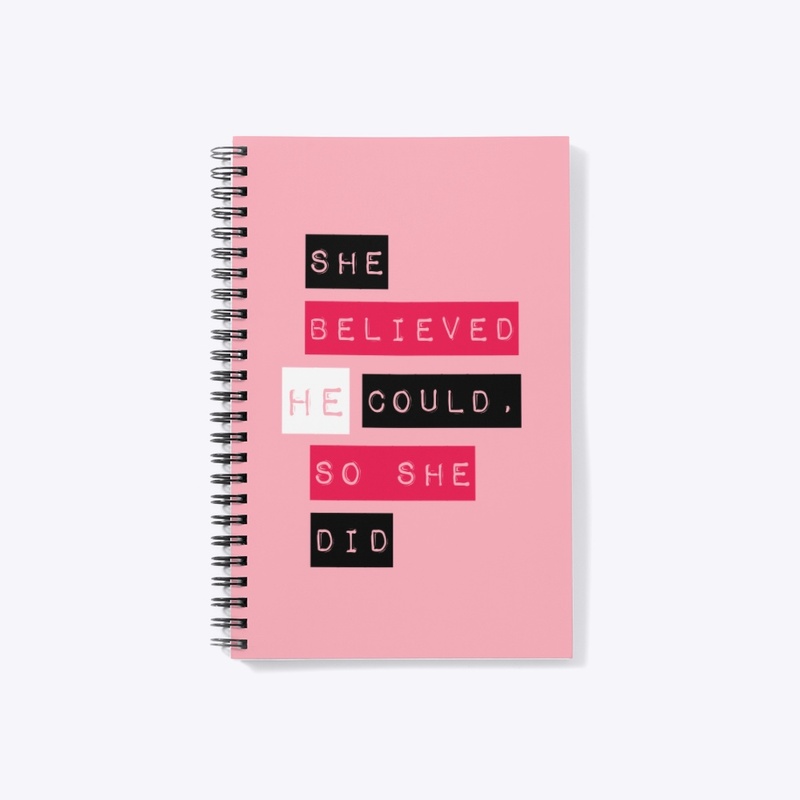 She Believed HE Could, So She Did Merch