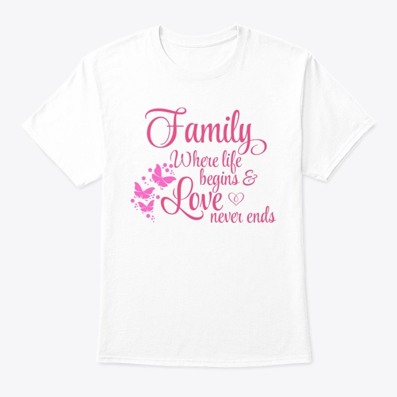 T shirt Family with Love never ends