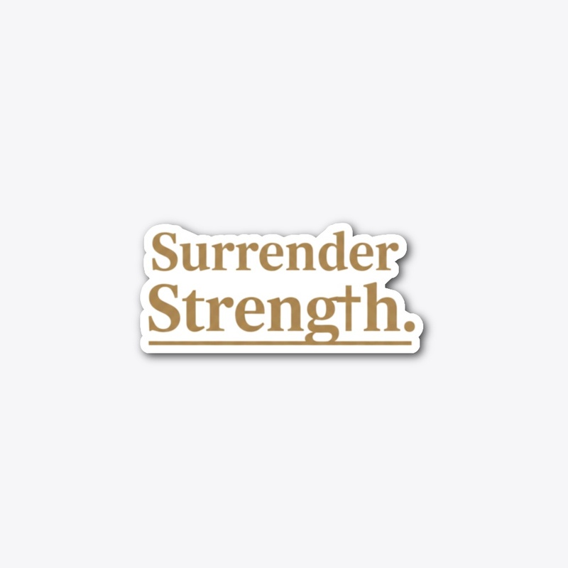 Surrender Strength Christian Gift
