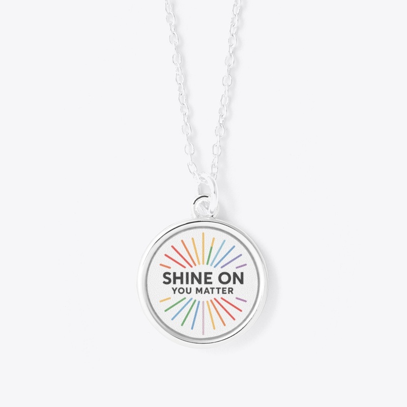 Shine on You Matter