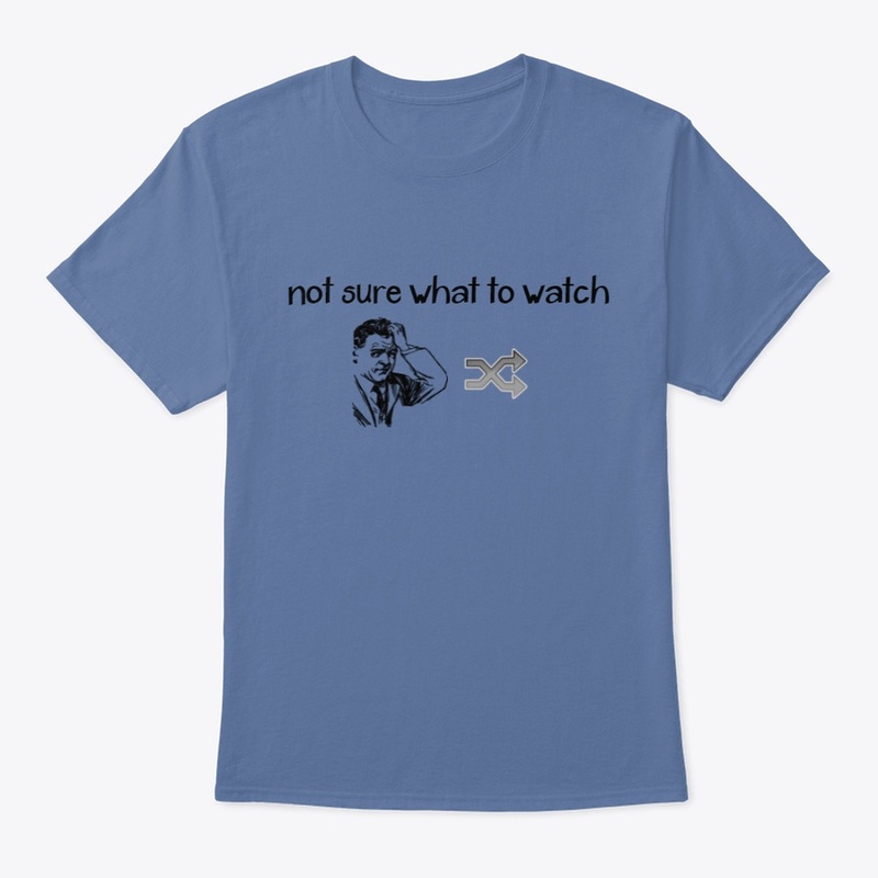 Not Sure What To Watch